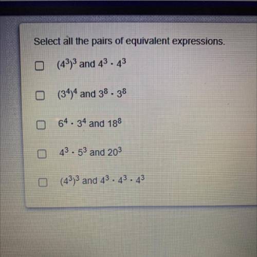 Select all the pairs of equivalent expressions. Need answer ASAP!