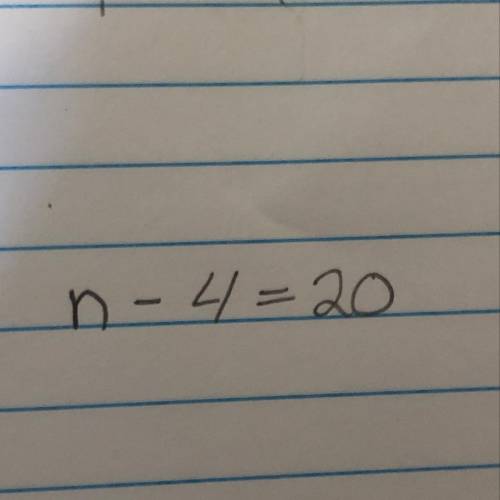 N-4=20
What is the answer.?