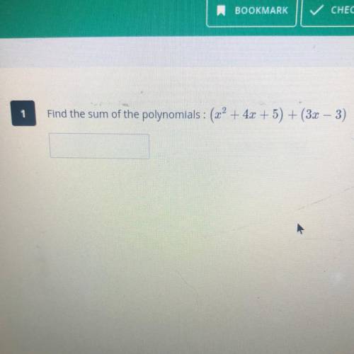 Find the sum of the polynomials: (x2 + 4x + 5) + (3x – 3)