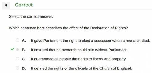 Which sentence best describes the effect of the Declaration of Rights?

A. It gave Parliament the