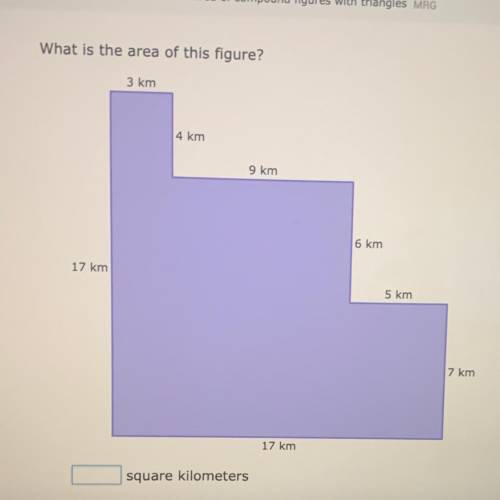 What is the area of this figure?

3 km
4 km
9 km
6 km
17 km
5 km
7 km
17 km