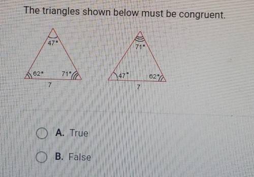 Need help The triangles shown below must be congruent.
