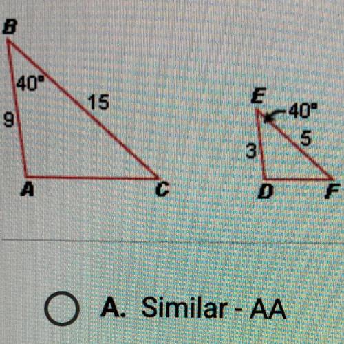 Is AABC~ A DEF? If so, identify the similarity postulate or theorem that

applies.
A. Similar - AA
