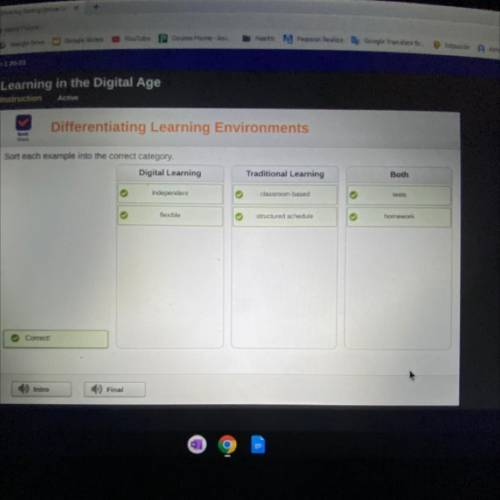 Check

Sort each example into the correct category.
tests
Digital Learning
Traditional Learning
Bo