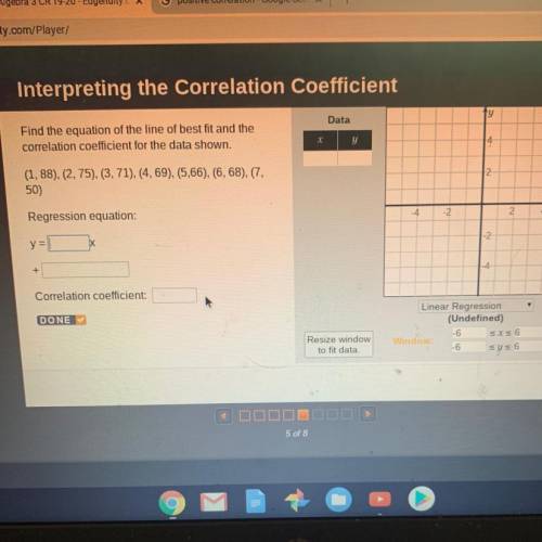 Find the equation of the line of best fit and the

correlation coefficient for the data shown.(1,