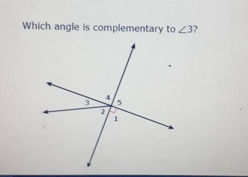 Which angle is complementary to <3? help asap