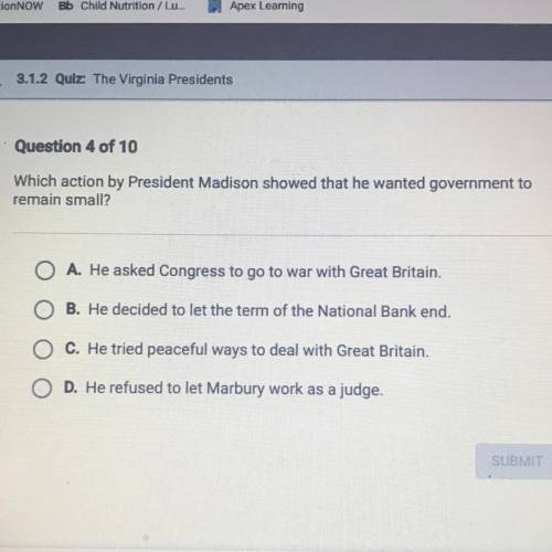 Which action by president Madison showed that he wanted government to remain small