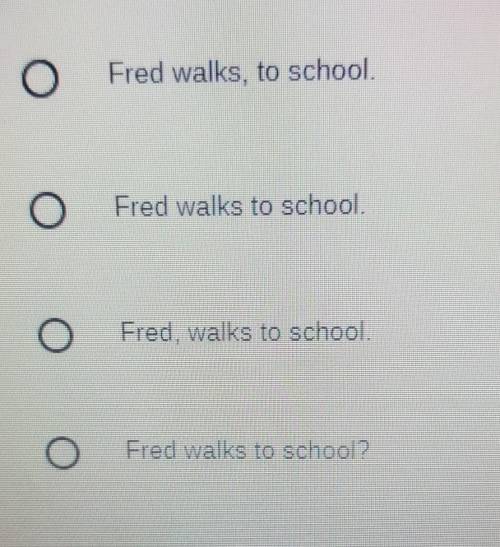 Fred walks toWhat is the best way to correct this sentence fragment?