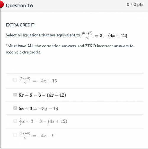 Please help me Select all equations that are equivalent to (5x+6)/2=3-(4x+12)