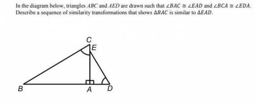 In the diagram below, triangles ABC and AED are drawn such that ∠BAC ≅ ∠EAD and ∠BCA ≅ ∠EDA.

Desc