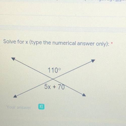 Solve for x (type the numerical answer only):*