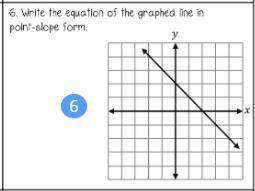 Brainliest to first! Write the equation of the graphed line in point slope form.