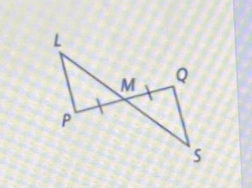 PLEASE HELP, GIVING BRAINLIEST

Triangle LMP ≅ triangle SMQ
A. This is SAS
B. This is SSS
