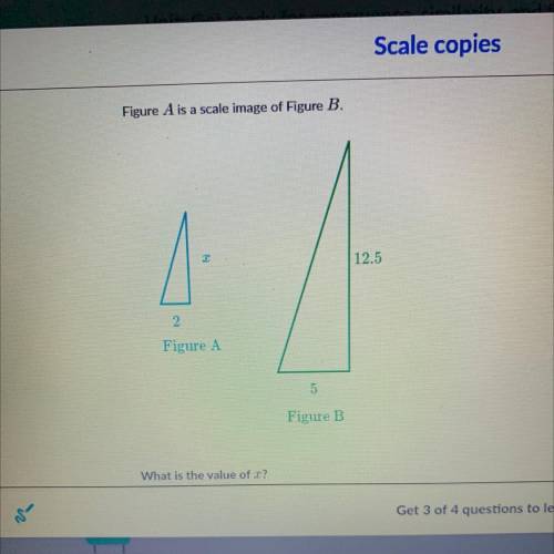 Figure A is a scale image of Figure B.
What is the value of X?