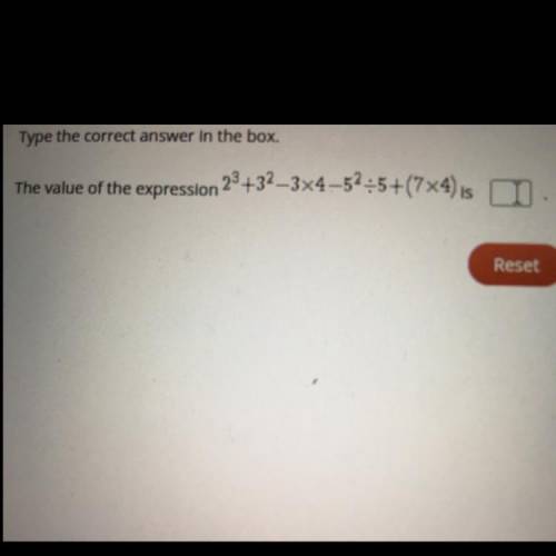 The value of the expression 28+32–3x4–52-5+(7x4)is
