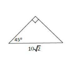 Special right triangle 45 45 90
Find the missing values