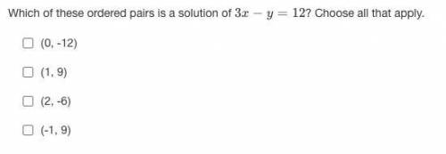 Which of these ordered pairs is a solution of 3x−y=12? Choose all that apply.