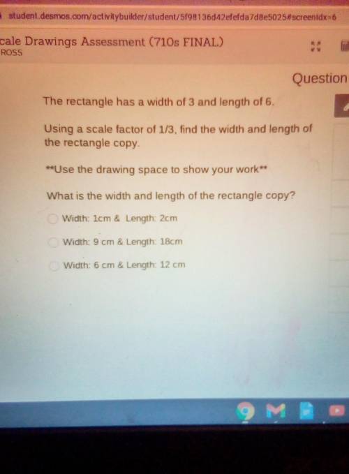 The rectangle has a width of 3 and length of 6. Using a scale factor of 1/3, find the width and len
