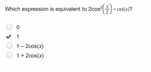 Which expression is equivalent to 2cos2(StartFraction x Over 2 EndFraction) minus cosine (x)?