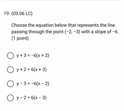 Choose the equation below that represents the line passing through the point (−2, −3) with a slope