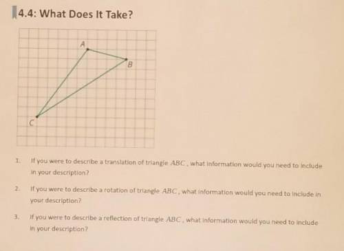 1. if you were to describe a translation of triangle ABC, what information would you need to includ