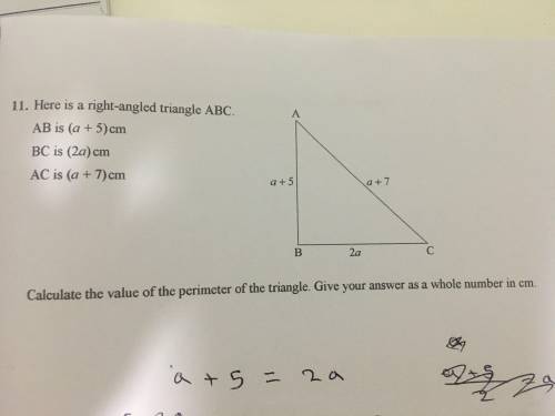Here is a right angled triangle. ABC

AB is (a+5)cm 
BC is (2a)cm
AC is (a+7)cm
Calculate the valu