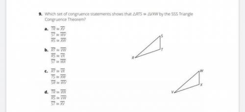 Which set of congruence statement shows that RTS = VXW by the SSS triangle