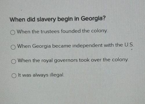 When did slavery begin in Georgia?

When the trustees founded the colony. When Georgia became inde