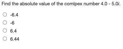 Find the absolute value of the comlpex number 4.0 - 5.0i.