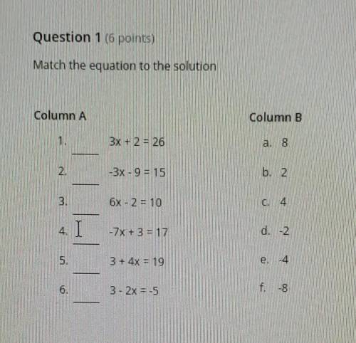 Match The Equation to the solution

1.__3x+4=26 a.82.___-3x-9=15 b.2 3.___6x-2=10 c.6.44.___-7x+3=