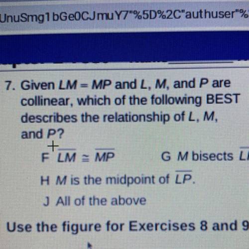 7. Given LM- MP and L, M, and P are

collinear, which of the following BEST
describes the relation