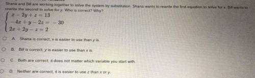 Shana and Bill are working together to solve the system by substitution. Shana wants to rewrite the