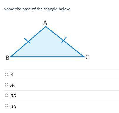 URGENT MCQ Name the base of the triangle below.