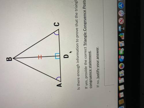 Is there enough information to prove that the triangles are congruent?

If yes provide the correct