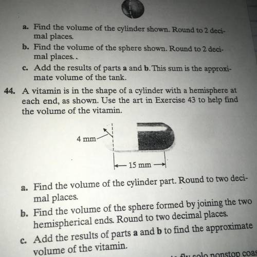 Question 44. A vitamin is in the shape of a cylinder with a hemisphere at each end. Answer A throug