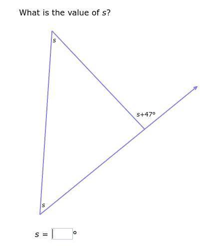What is the value of s? 
s = __°