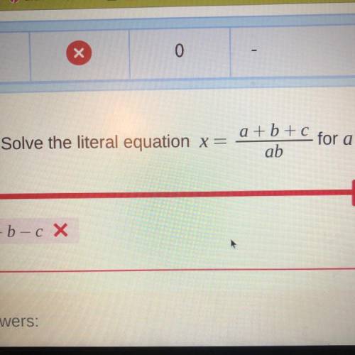 Solve the literal equation 
X= (a+b+c)/(ab)
for a.