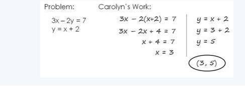 Carolyn was asked to solve the following system of equations. Her work is shown.

Correctly find t