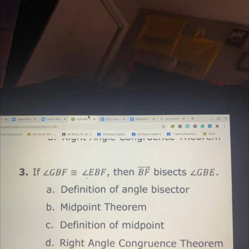 3. If
a. Definition of angle bisector
b. Midpoint Theorem
c. Definition of midpoint
d. Right Angle