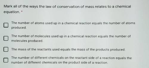 Mark all the ways the law of conservation of mass relates to a chemical equation