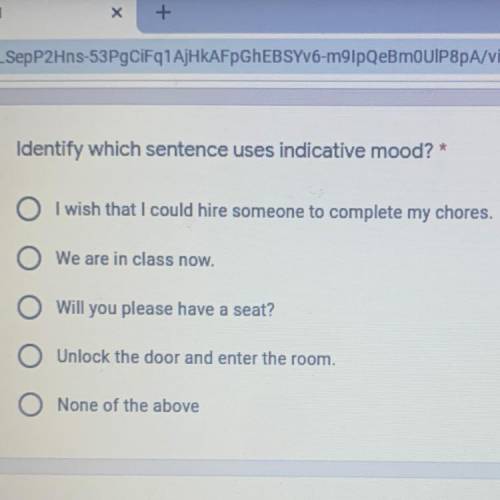 Identify which sentence used indicative mood?

-I wish that I could hire someone to complete my ch