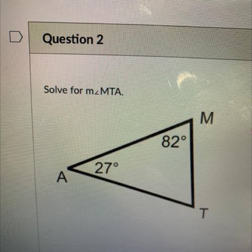 Solve for m_MTA.
M
82°
27°
A
T