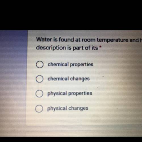 Water is found at room temperature and has a density of 1.0 g/mL. This

description is part of its