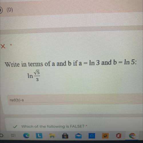 Write in terms of a and b if a = In 3 and b = In 5: