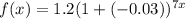 f(x)=1.2(1+(-0.03))^{7x}