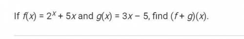 If f(x) = 2x + 5x and g(x) = 3x — 5, find (f+ g)(x).