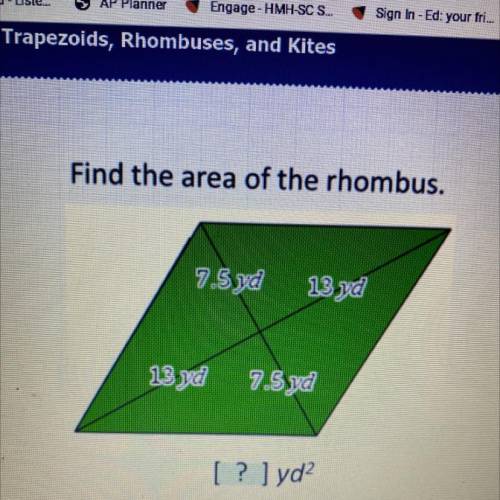 Find the area of the rhombus.
7.5 yd
13 yd
13 yd
7.5 yd
[ ? ] yd2