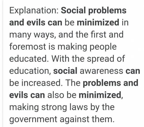 How can social problems and evils be minimized​