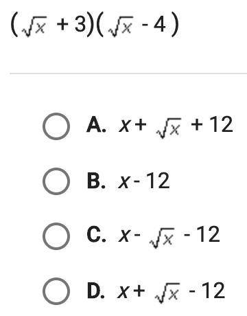 Which choice is equivalent to the expression below? Use the FOIL method.