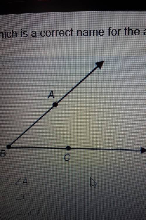 Which is a correct name for the angle shown? A B C O ZA ZC ZACE ZCBA